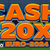 Cash 20x Euro 2024
