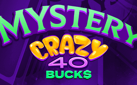 Mystery Crazy 40 Bucks